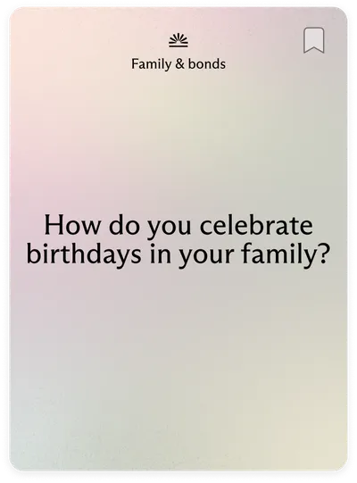 Family & bonds: How do you celebrate birthdays in your family?